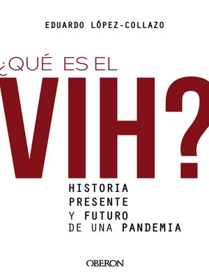 cover image of ¿Qué es el VIH? Historia, presente y futuro de una pandemia